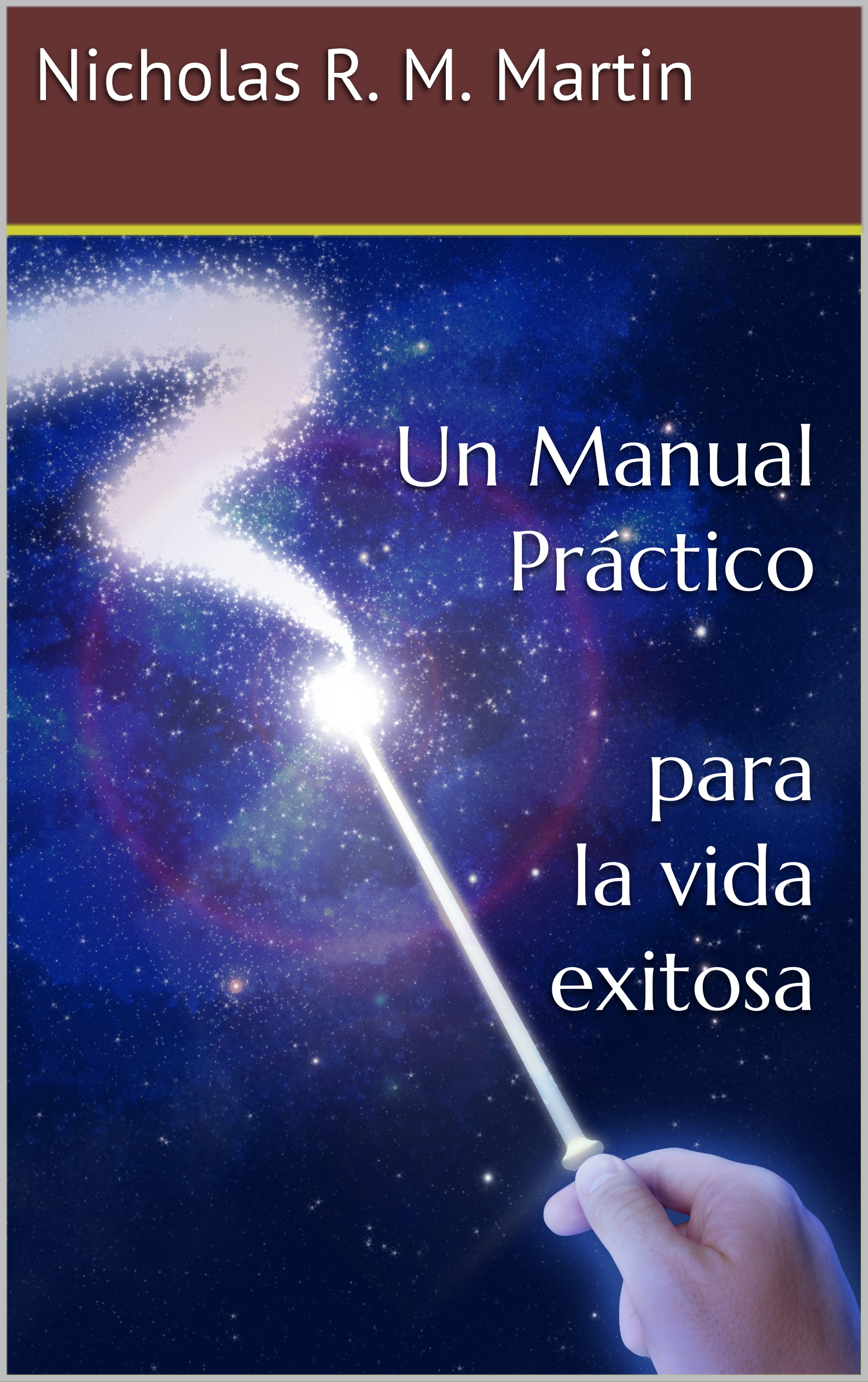 UN MANUAL PRACTICO PARA LA VIDA EXITOSA